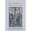 Works of Bonaventure: Journey of the Mind To God - The Triple Way, or, Love Enkindled - The Tree of Life - The Mystical Vine - On the Perfection of Li - Paperback