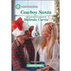 Cowboy Santa: A Clean and Uplifting Romance - Paperback
