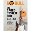 The Caged System for Guitar: A Fretboard Mastery Method for Lead and Solo Guitarists - Paperback