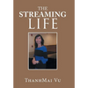 The Streaming Life - Hardcover