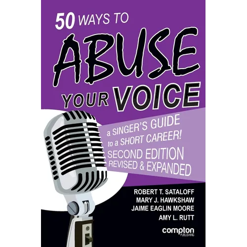 50 Ways to Abuse Your Voice Second Edition - Paperback