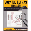 Sopa de Letras en Español Letra Grande - Volumen 1: 101 Sopas de Letras Tematicas para Adultos y Adultos Mayores - Soluciones Incluidas - Paperback