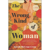 The Wrong Kind of Woman - Paperback