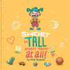 Short Or Tall Doesn't Matter At All: (Childrens books about Bullying/Friendship/Being Different/Kindness Picture Books, Preschool Books, Ages 3 5, Bab - Paperback
