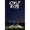 Only Ride - Paperback