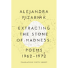 Extracting the Stone of Madness: Poems 1962 - 1972 - Paperback