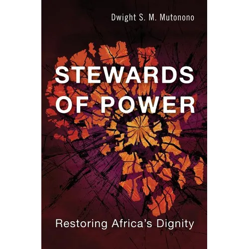 Stewards of Power: Restoring Africa's Dignity - Paperback