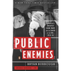 Public Enemies: America's Greatest Crime Wave and the Birth of the Fbi, 1933-34 - Paperback
