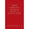 Power, Community, and Racial Killing in East St. Louis - Paperback