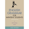 English Grammar for Impatient Students: A Self-Teaching Guide - Paperback