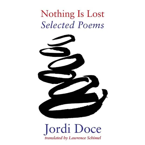 Nothing Is Lost: Selected Poems 1990-2010 - Paperback