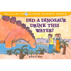 Did a Dinosaur Drink This Water? - Paperback