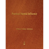 Practical Mental Influence - Paperback