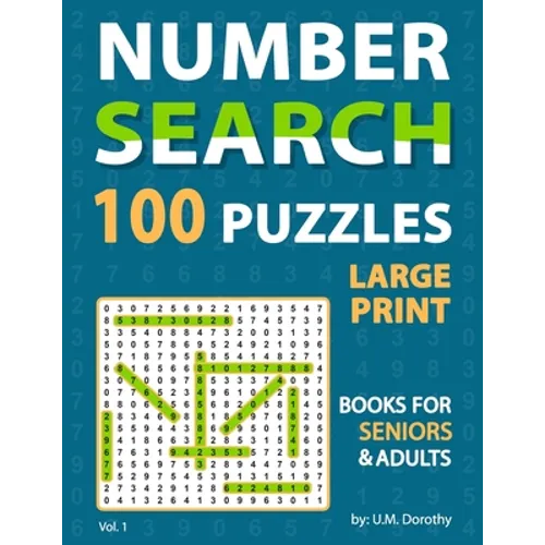 Large Print Number Search Books For Seniors: Fantastic 100 Number Find Puzzles in 20 Point Font Brain Games For Seniors And Adults Vol. 1 - Paperback