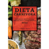 Dieta Carnivora 2022: Saborosas Recetas Para Perder Peso Y Ganar Energia - Paperback