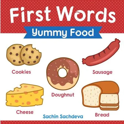 First Words (Yummy Food): Early Education book of learning about food items for kids - Paperback