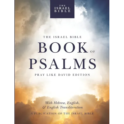 The Israel Bible Book of Psalms: Pray Like David Edition - Paperback