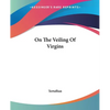 On The Veiling Of Virgins - Paperback