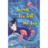 Secrets We Tell the Sea - Hardcover
