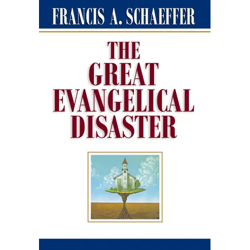 The Great Evangelical Disaster - Paperback