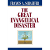 The Great Evangelical Disaster - Paperback