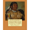 The life of John Eliot: with an account of the early missionary efforts among the Indians of New England. By: Nehemiah Adams: Eliot, John, 160 - Paperback