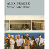 Alex Prager: Silver Lake Drive: (Photography Books, Coffee Table Photo Books, Contemporary Art Books) - Hardcover