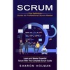 Scrum: The Definitive Guide for Professional Scrum Master (Learn and Master Essential Scrum With This Complete Scrum Guide) - Paperback