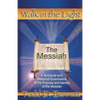 The Messiah: A Scriptural and Historical Examination of the Purpose and Identity of the Messiah - Paperback