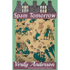 Spam Tomorrow - Paperback