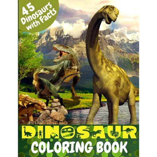 Dinosaur Coloring Book: Great Coloring Book for Kids with Dinosaur Facts Perfect gift for any age - Paperback