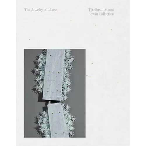 The Jewelry of Ideas: The Susan Grant Lewin Collection - Hardcover