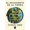 El Nacimiento de la Tierra: Cómo Nuestro Planeta Cobró Vida / Becoming Earth: How Our Planet Came to Life - Paperback