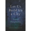 Let Us Build Us a City - Paperback