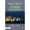 Design Against Crime: A Human-Centred Approach to Designing for Safety and Security - Paperback
