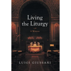 Living the Liturgy: A Witness - Hardcover