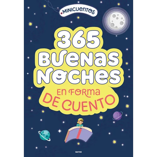 Minicuentos: 365 Buenas Noches En Forma de Cuento / Ministories: 365 Goodnights Told in Stories - Hardcover