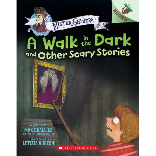 A Walk in the Dark and Other Scary Stories: An Acorn Book (Mister Shivers #4): Volume 4 - Paperback