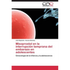Misoprostol En La Interrupcion Temprana del Embarazo En Adolescentes - Paperback