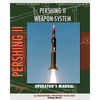 Pershing II Weapon System Operator's Manual - Paperback