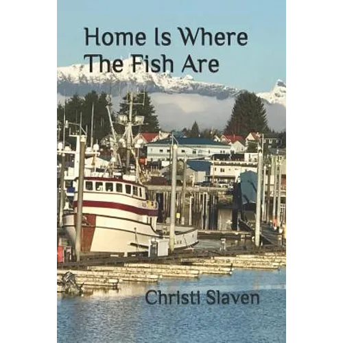 Home Is Where The Fish Are - Paperback