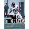 Walk the Plank: Winning the Game of Life on 4th Down - Paperback