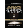 The Reformers and Puritans as Spiritual Mentors: Hope Is Kindled - Paperback
