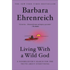 Living with a Wild God: A Nonbeliever's Search for the Truth about Everything - Hardcover