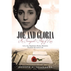 Joe and Gloria An Immigrant's Story of Love: Love, joy, happiness, beauty, pleasures. Freedom! He wants it all. - Paperback
