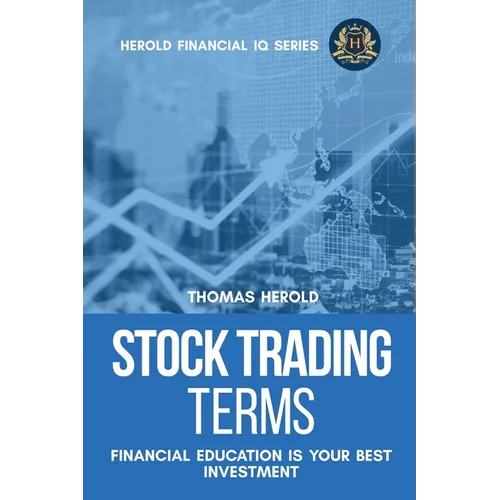 Stock Trading Terms - Financial Education Is Your Best Investment - Paperback