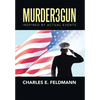 Murder3Gun: Inspired By Actual Events - Hardcover