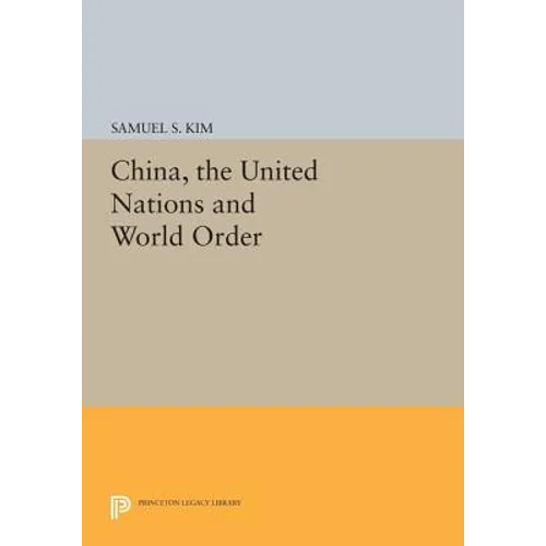 China, the United Nations and World Order - Paperback