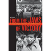 From the Jaws of Victory: The Triumph and Tragedy of Cesar Chavez and the Farm Worker Movement - Paperback