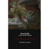 Maggie: A Girl of the Street - Paperback